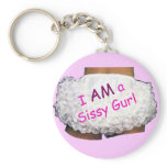 I AM a Sissy Gurl keychains