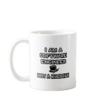 I Am A Software Engineer ... Not A Magician mugs