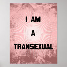 I AM A TRANSEXUAL POSTERS