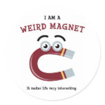 I Am a Weird Magnet Round Sticker
