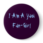 I Am A Yaoi Fan-Girl buttons
