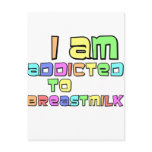 I Am Addicted To Breast Milk postcards