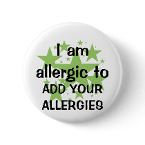 I Am Allergic To - Customise with child's allergy