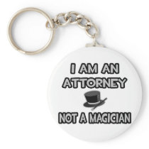 I Am An Attorney ... Not A Magician