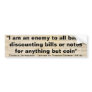 I Am An Enemy To All Banks by Thomas Jefferson Bumper Stickers