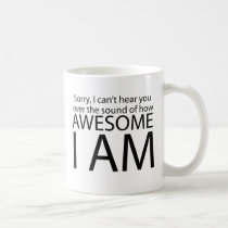 I am awesome mugs