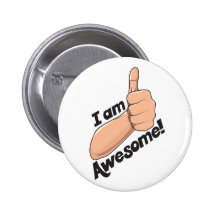 I am Awesome Pinback Buttons