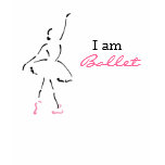 I am Ballet -- Dancer design and slogan t-shirts