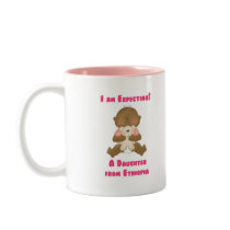 I am Expecting A Daughter from Ethiopia Mug