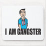 I Am Gangster Mouse Pads