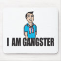 I Am Gangster mousepads