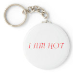 I AM HOT Keychain