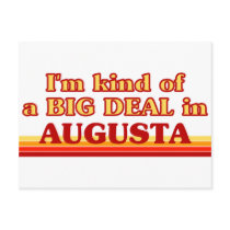 I am kind of a BIG DEAL in Augusta Postcards