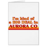 I am kind of a BIG DEAL in Aurora Greeting Card
