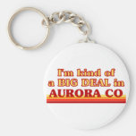 I am kind of a BIG DEAL in Aurora Key Chain