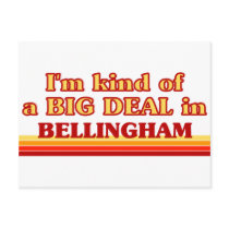 I am kind of a BIG DEAL in Bellingham Post Cards