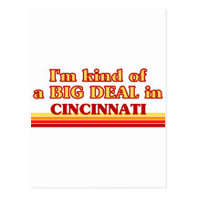 I am kind of a BIG DEAL in Cincinnati Postcard