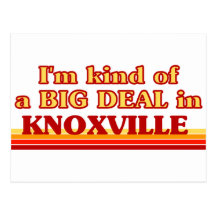 I am kind of a BIG DEAL in Knoxville Postcards