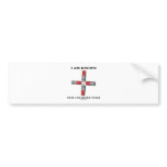 I Am Known To Be A Polarizing Figure (Quadrupole) Bumper Sticker
