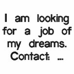 I am looking for a job of my dreams. embroidered shirts