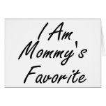 I Am Mommys Favourite cards