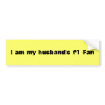 I am my husband's #1 Fan bumper stickers