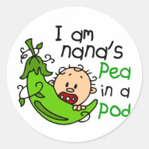 I Am Nana's Pea In A Pod 1 Stickers