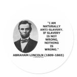 I Am Naturally Anti-Slavery Slavery Is Wrong Quote stickers