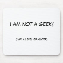 I am not a geek! mousepads