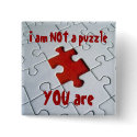 I am not a puzzle buttons