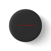 I am not a Republican Pins
