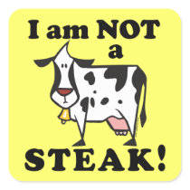 I am Not a Steak Animal Rights Square Stickers