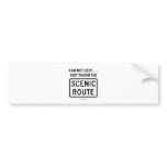 I Am Not Lost ... Just Taking The Scenic Route Bumper Sticker