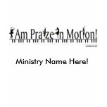 I Am Praize in Motion! (Adult) t-shirts