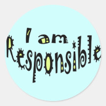 I am responsible stickers