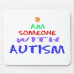 "I AM SOMEONE WITH AUTISM" (Painted) Mouse Pads
