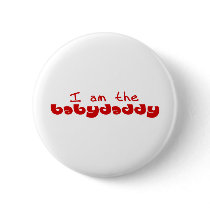 I am the Baby Daddy Pinback Buttons
