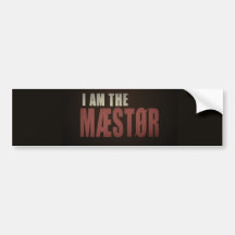 I am the mæstør bumper sticker