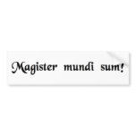 I am the master of the universe! bumper stickers