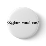 I am the master of the universe! buttons