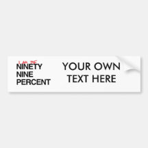 I AM THE NINETY NINE PERCENT -.png Bumper Sticker