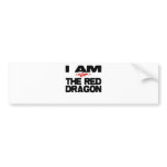 I Am the Red Dragon bumper stickers