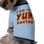 I Am The Yum Factor pet clothing
