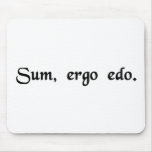 I am, therefore I eat. mousepads