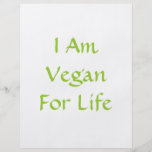 I Am Vegan For Life. Green. Slogan. Custom Custom Flyer