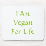 I Am Vegan For Life. Green. Slogan. Custom Mouse Pads