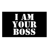 I Am Your Boss. Custom