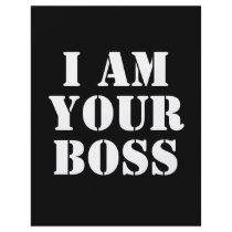 I Am Your Boss. Custom
