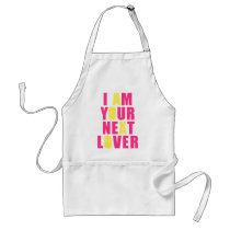I am your next lover apron