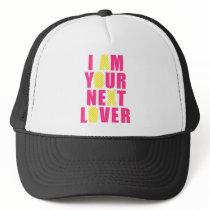I am your next lover hat